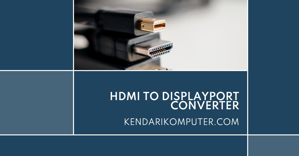 HDMI to DisplayPort Converter